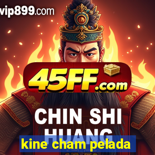 kine cham pelada
